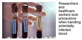 Researchers and healthcare workers took precautions when handling potentially infected blood.